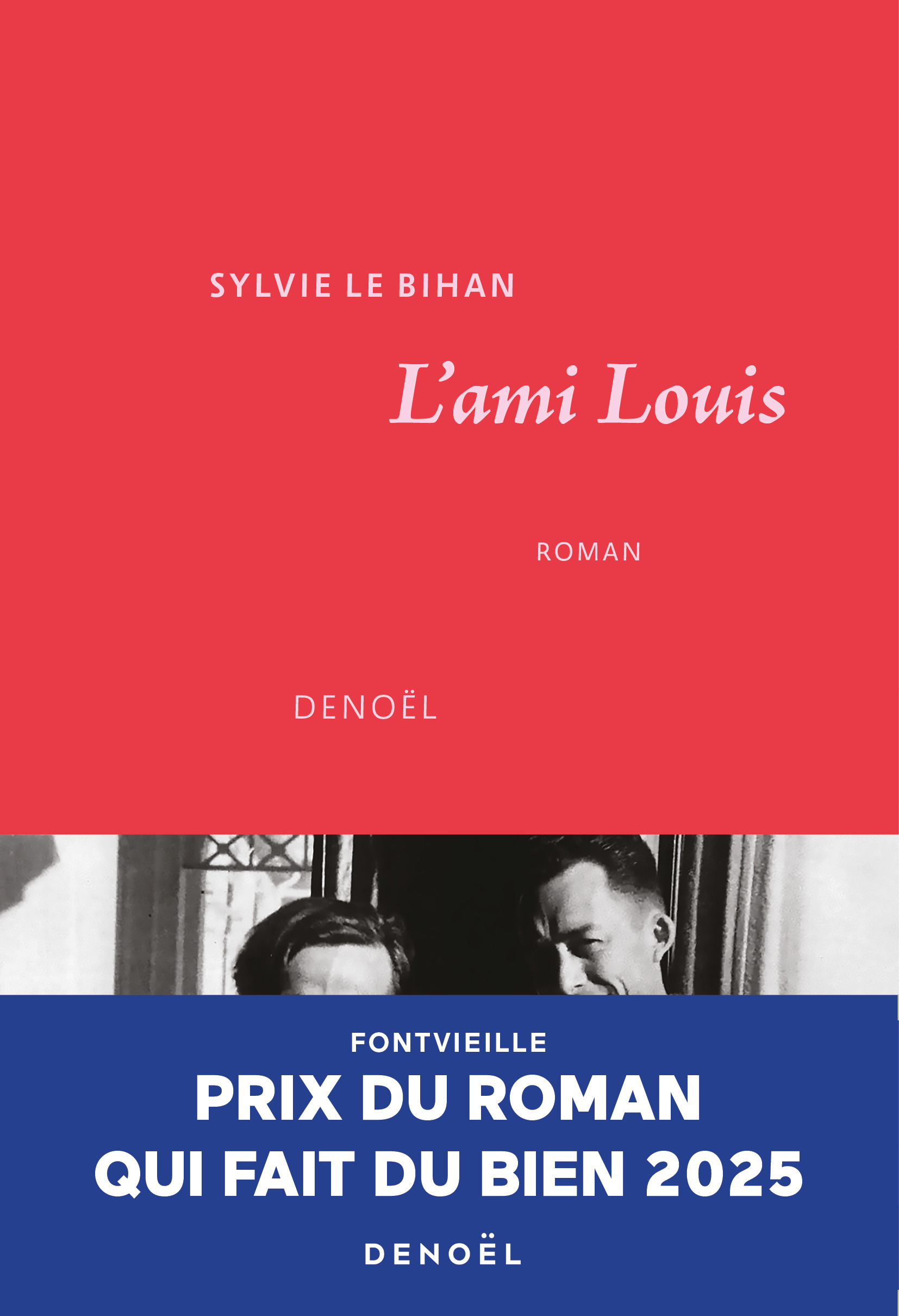 L'ami Louis - Sylvie Le Bihan - DENOEL