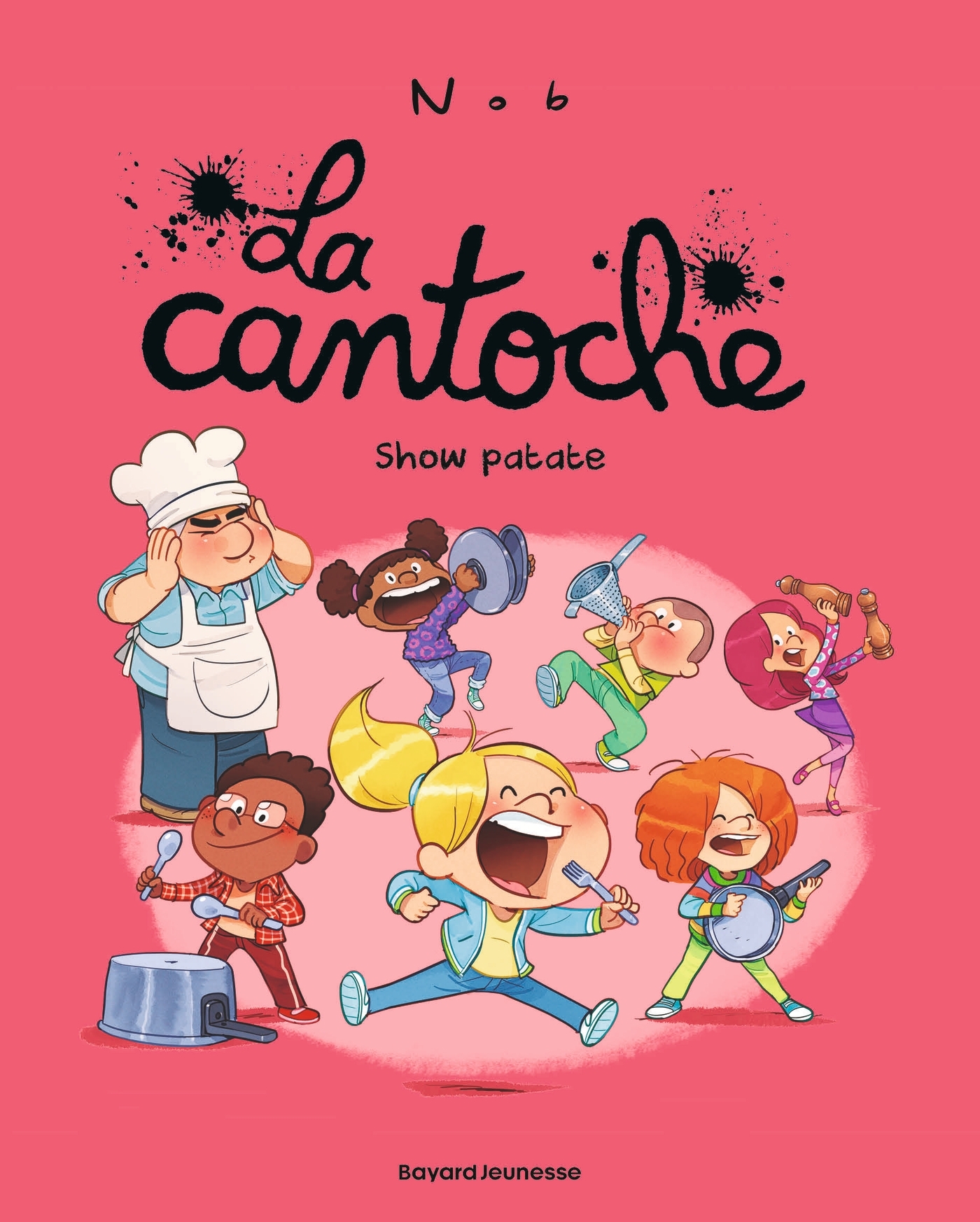 La cantoche, Tome 11 - NOB - BAYARD JEUNESSE