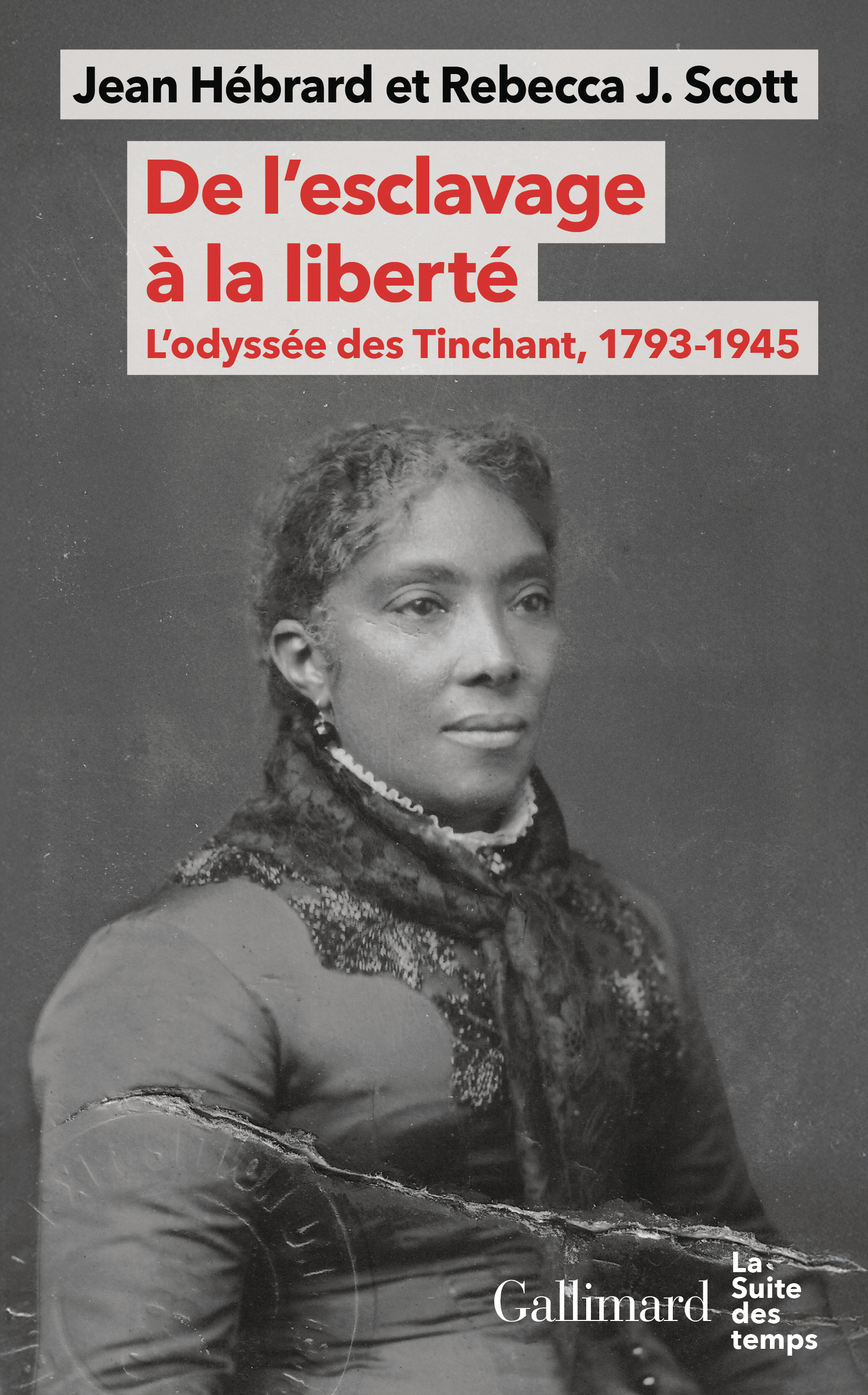 De l'esclavage à la liberté - Jean Hébrard, Rebecca J. Scott - GALLIMARD