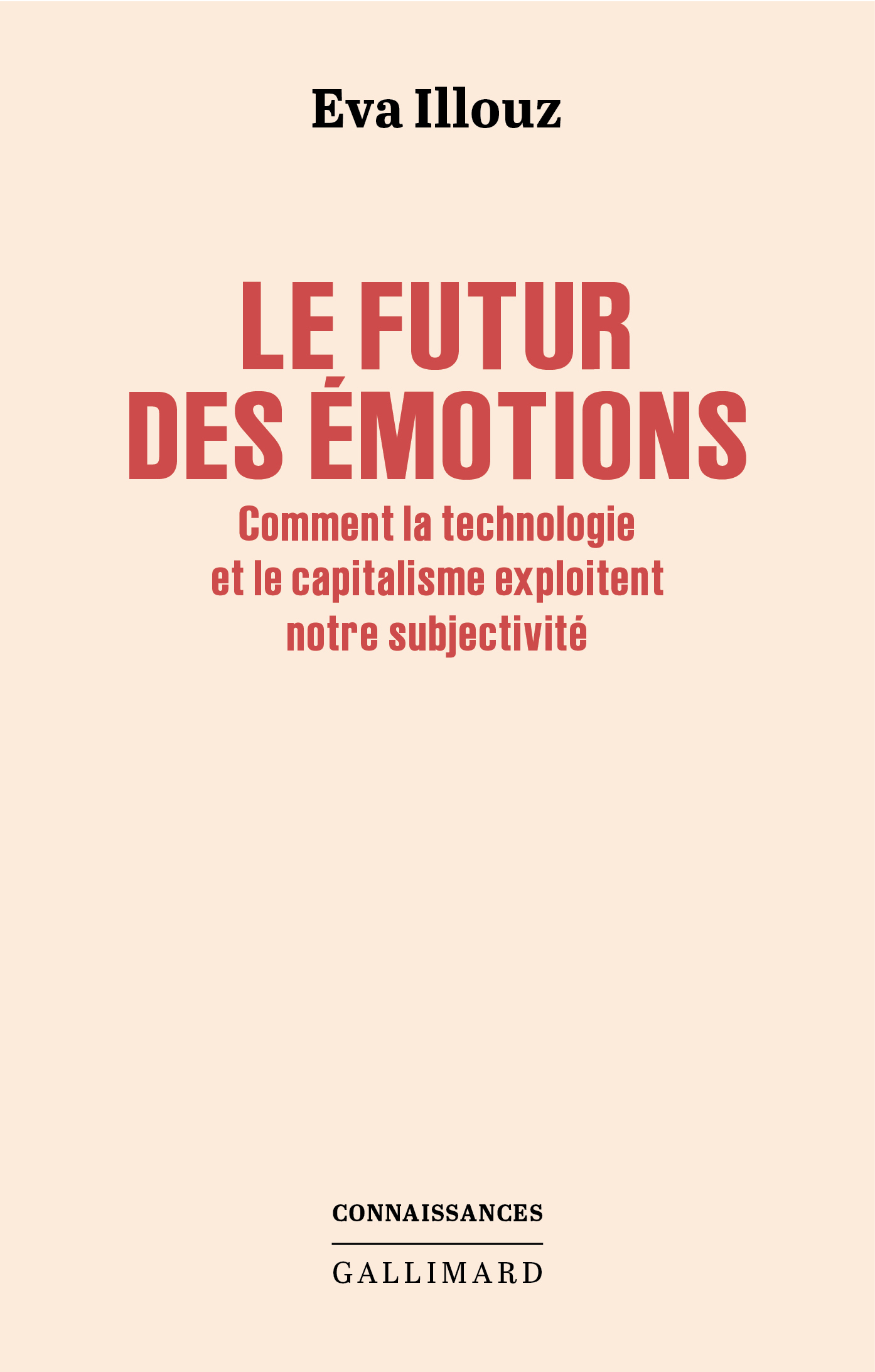 Le futur des émotions - Eva Illouz - GALLIMARD