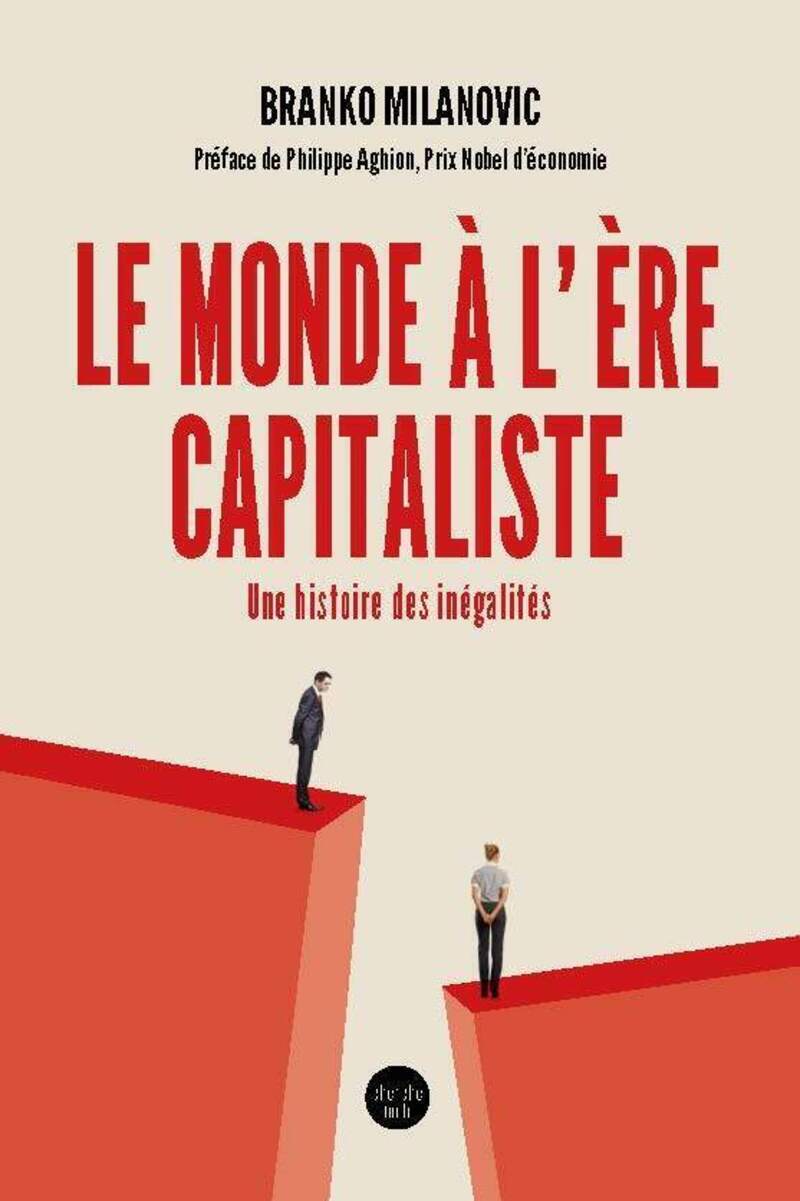 Le monde à l'ère capitaliste - Branko Milanovic - CHERCHE MIDI