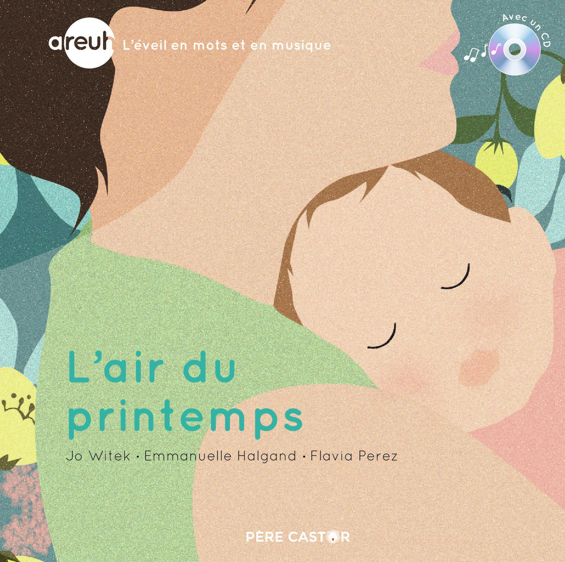 Areuh - L'air du printemps - Jo Witek, Emmanuelle Halgand, FLAVIA PEREZ - PERE CASTOR