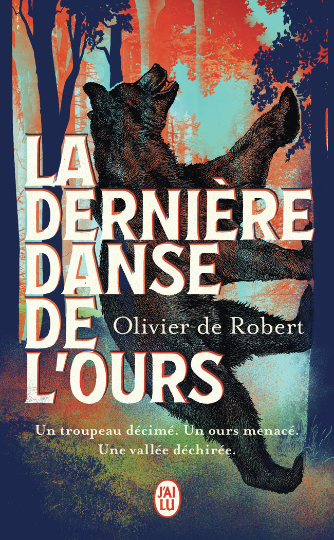La dernière danse de l'ours - OLIVIER DE ROBERT - J'AI LU