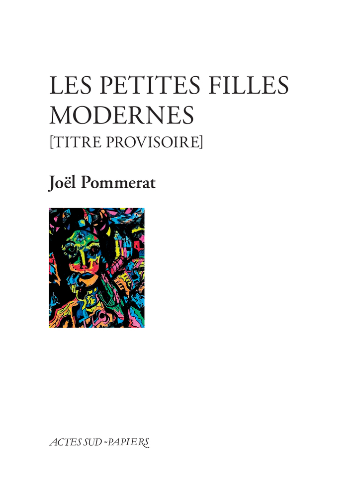 Les Petites Filles modernes - Joël Pommerat - ACTES SUD