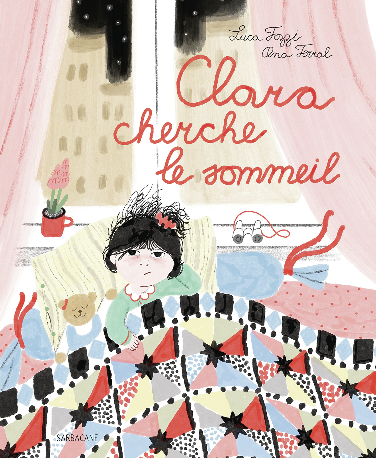 Clara cherche le sommeil - Ana Terral, Luca Tozzi - SARBACANE