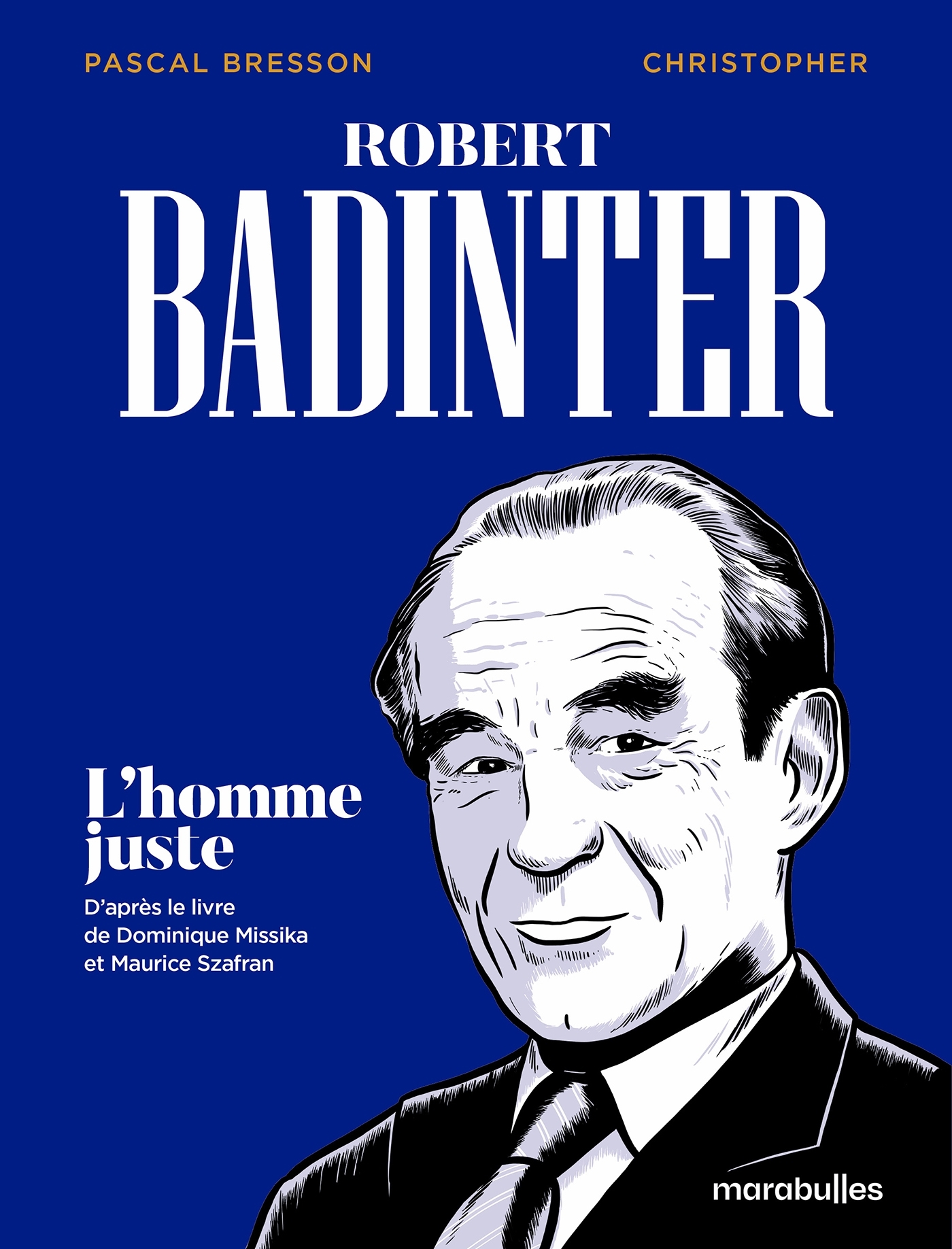 Robert Badinter - Dominique Missika, Maurice Szafran, Pascal Bresson - MARABULLES