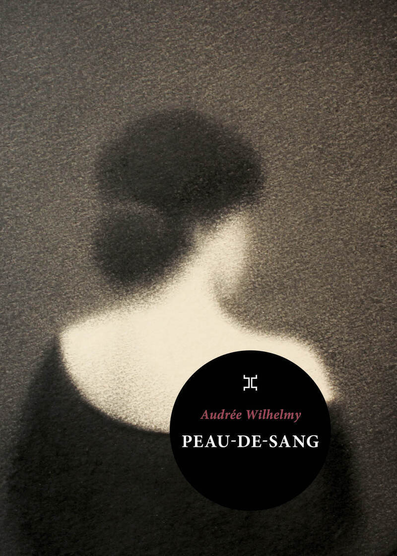 Peau-de-sang - Audrée Wilhelmy - LE TRIPODE