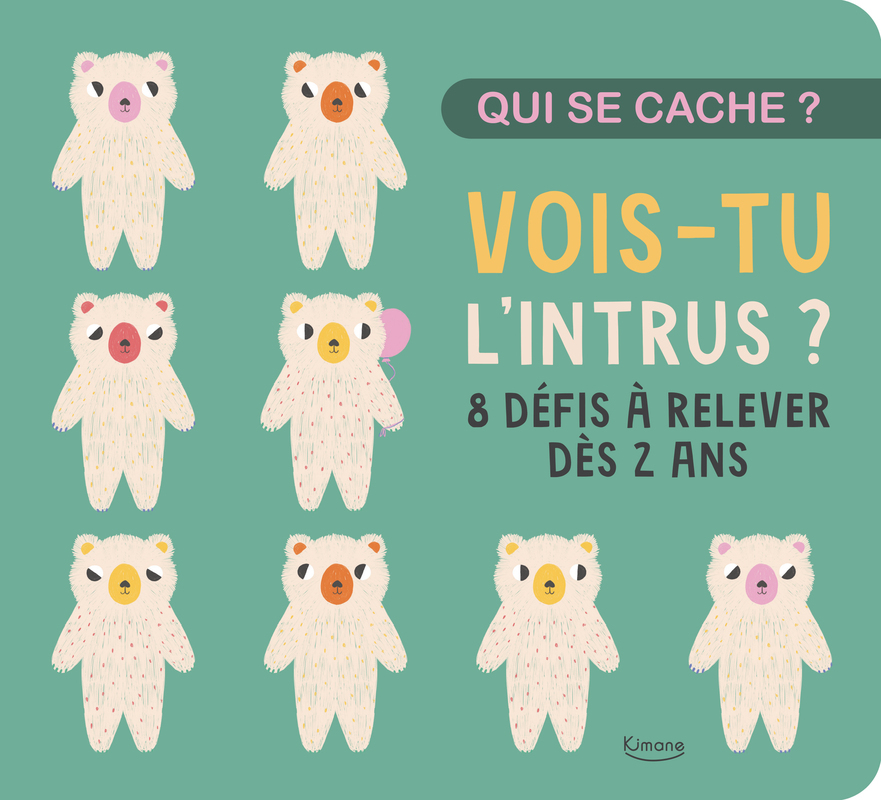 Vois-tu l'intrus ? - 8 défis à relever dès 2 ans - CHAMBEL ANAIS / NUNES MARTA - KIMANE