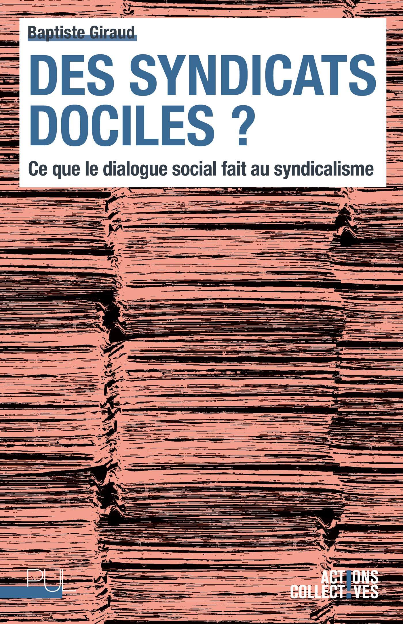 Des syndicats dociles ? - Baptiste Giraud - PU LYON
