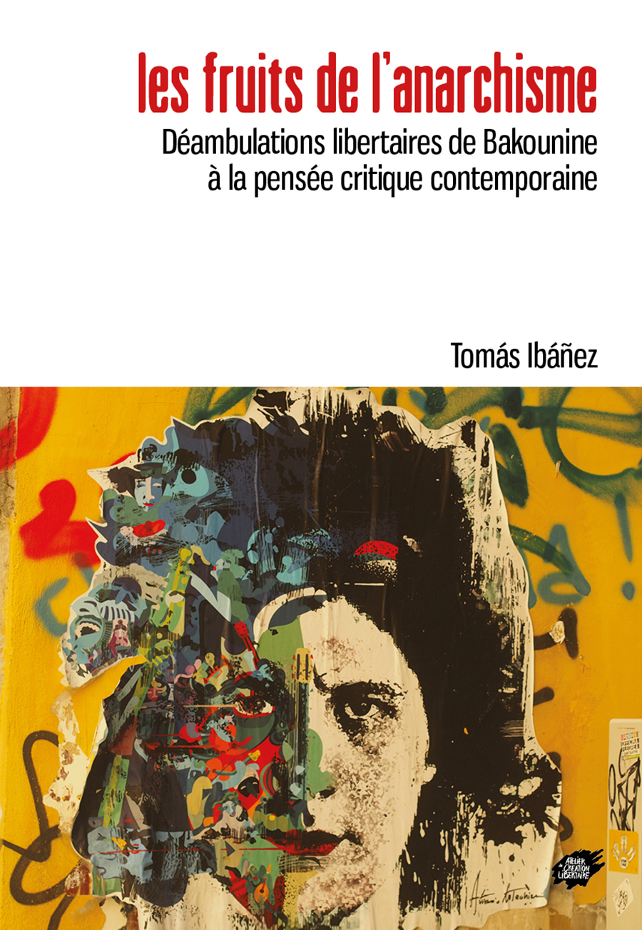 Les fruits de l'anarchisme - Tomas Ibañez - ACL
