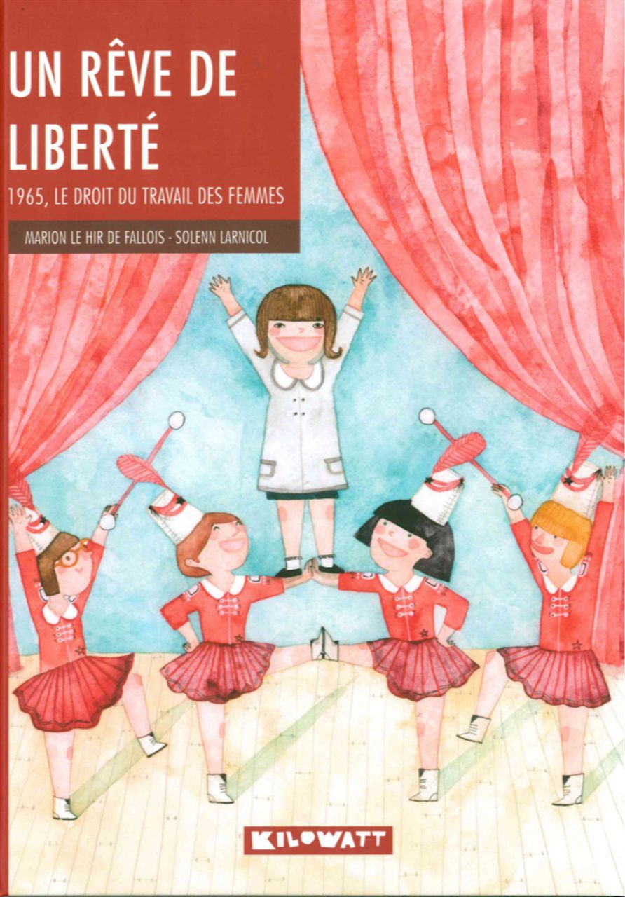 Un rêve de liberté - Marion Le Hir de Fallois - KILOWATT