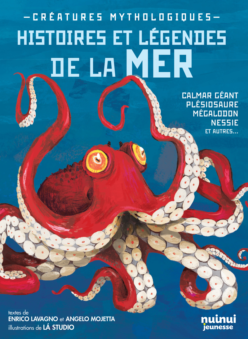 Créatures mythologiques - Histoires et légendes de la mer - Angelo Mojetta, Enrico Lavagno - NUINUI JEUNESSE
