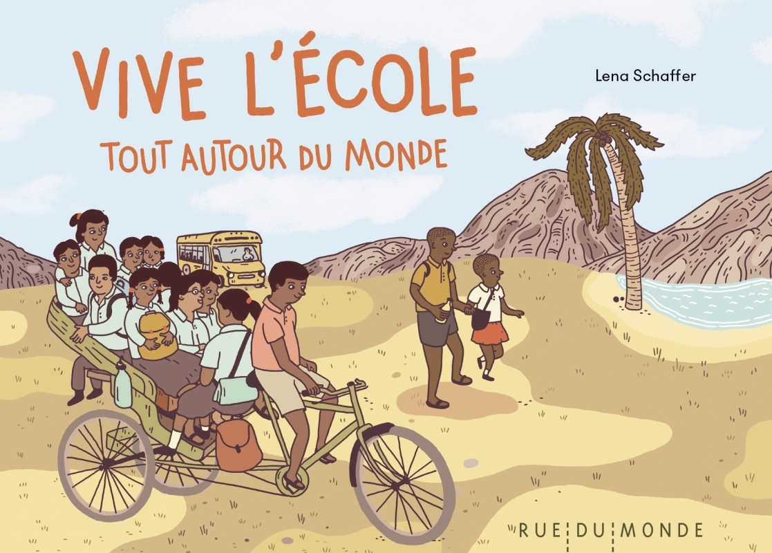 Vive l'école tout autour du monde - Lena SCHAFFER - RUE DU MONDE