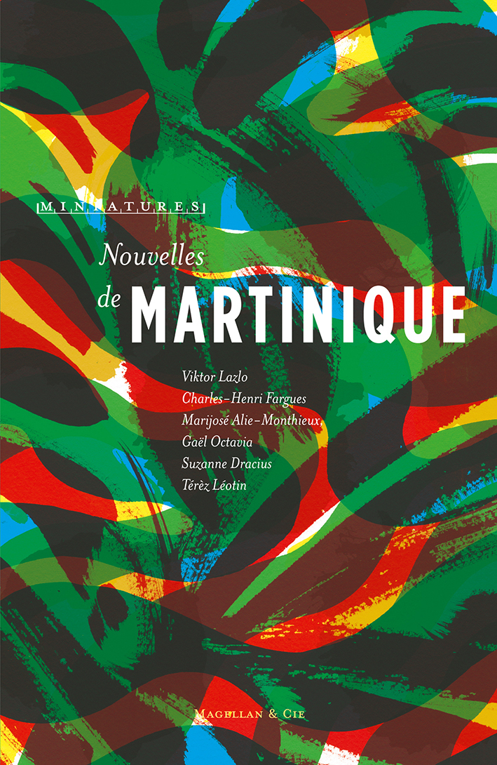 NOUVELLES DE MARTINIQUE -  ALIE-MONTHIEUX MARIJ - MAGELLAN ET CIE